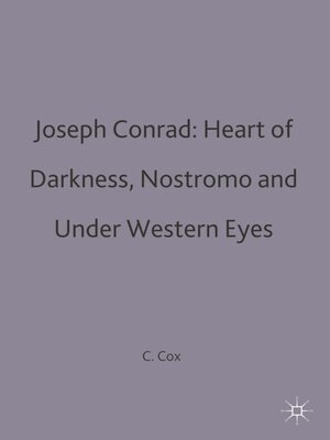 cover image of Joseph Conrad: Heart of Darkness, Nostromo and Under Western Eyes